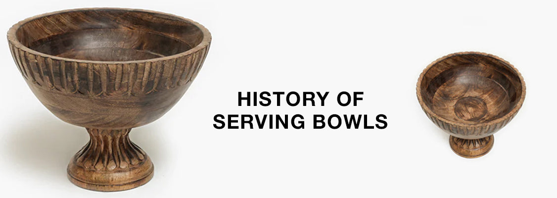 History of Serving Bowls