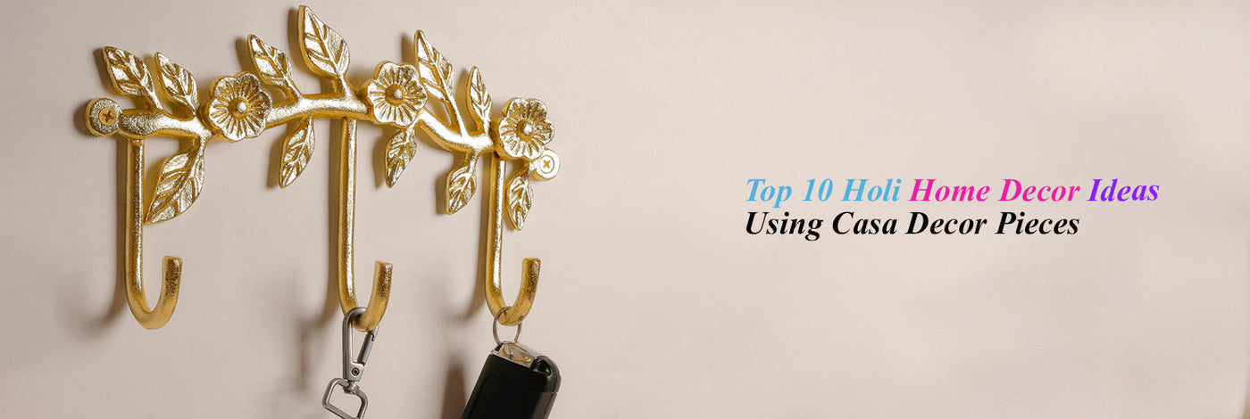 Top 10 Holi Home Decor Ideas Using Casa Decor Pieces