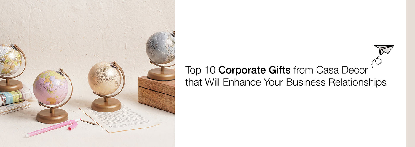 Top 10 Corporate Gifts from Casa Decor that Will Enhance Your Business Relationships