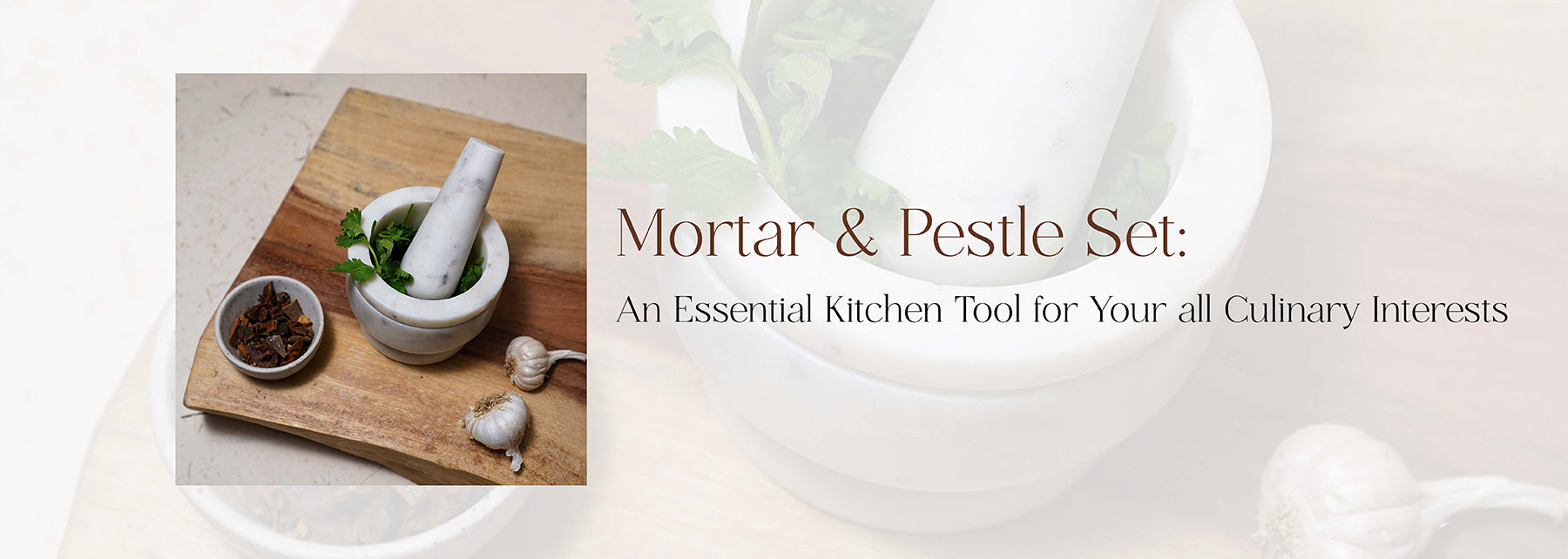 Mortar & Pestle Set: An Essential Kitchen Tool for Your all Culinary Interests