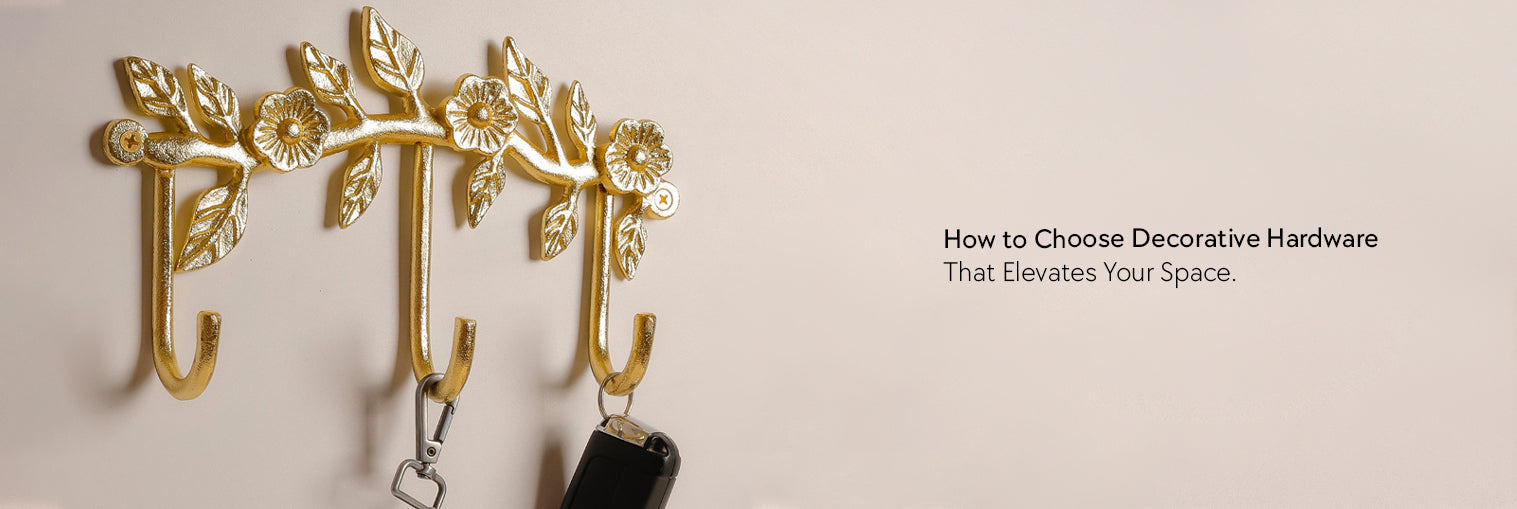 How to Choose Decorative Hardware That Elevates Your Space