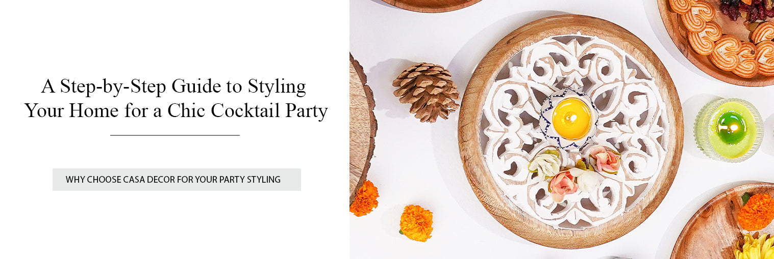 A Step-by-Step Guide to Styling Your Home for a Chic Cocktail Party