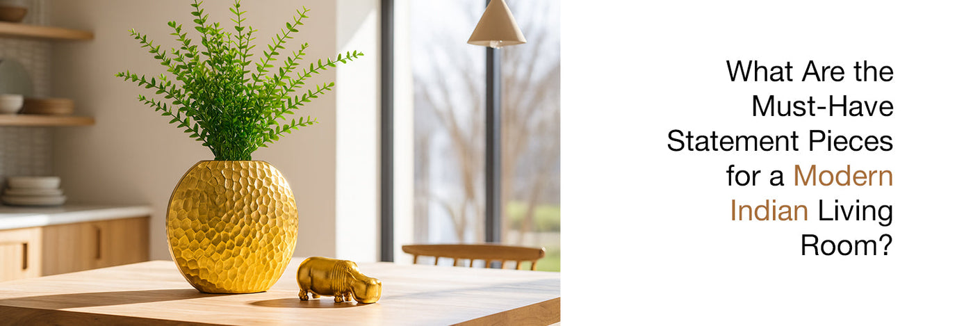 What Are the Must-Have Statement Pieces for a Modern Indian Living Room