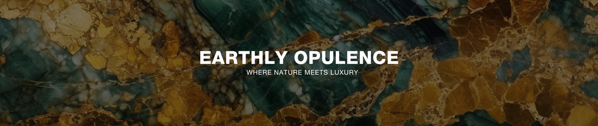 Earthly Opulence